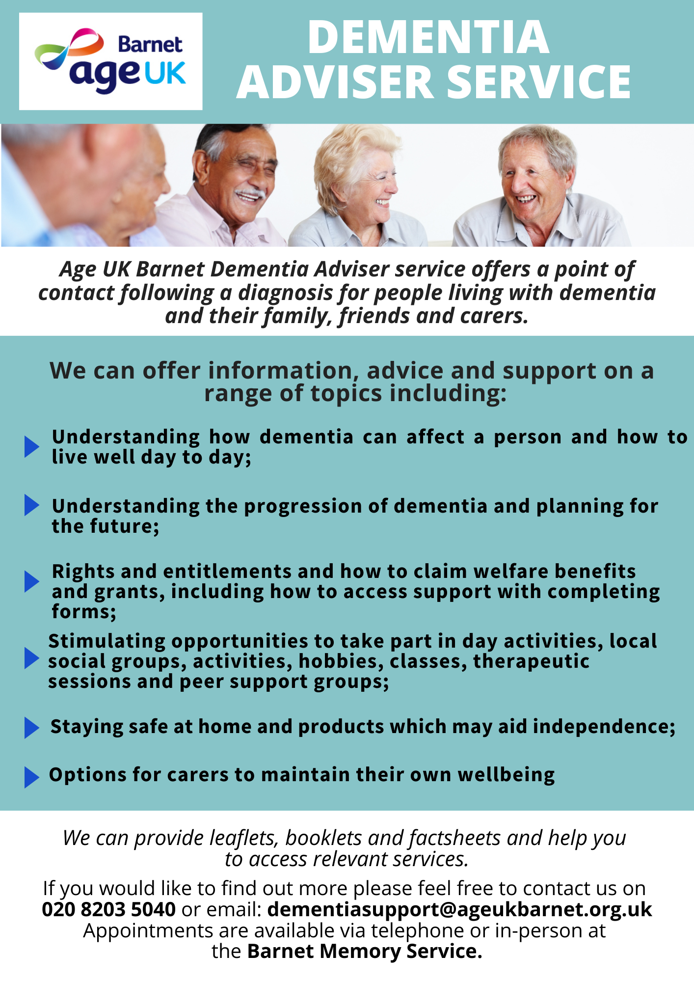 Dementia Advisor Service. See AgeUKBarnet.org.uk for more information